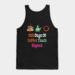 100 Days Of Coffee Teach Repeat Tank Top
